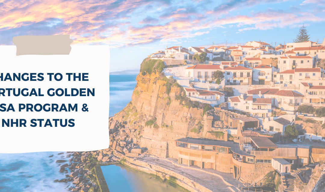 Legal experts confirm changes to the Portugal golden visa program & NHR status