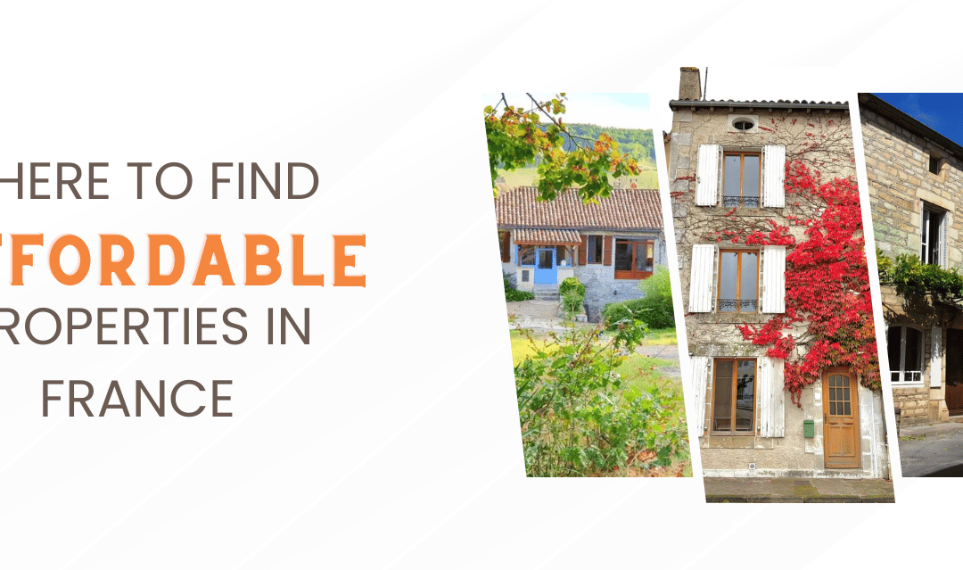 Where to find affordable properties in France