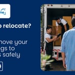 Ready to relocate? How to move your belongings overseas safely