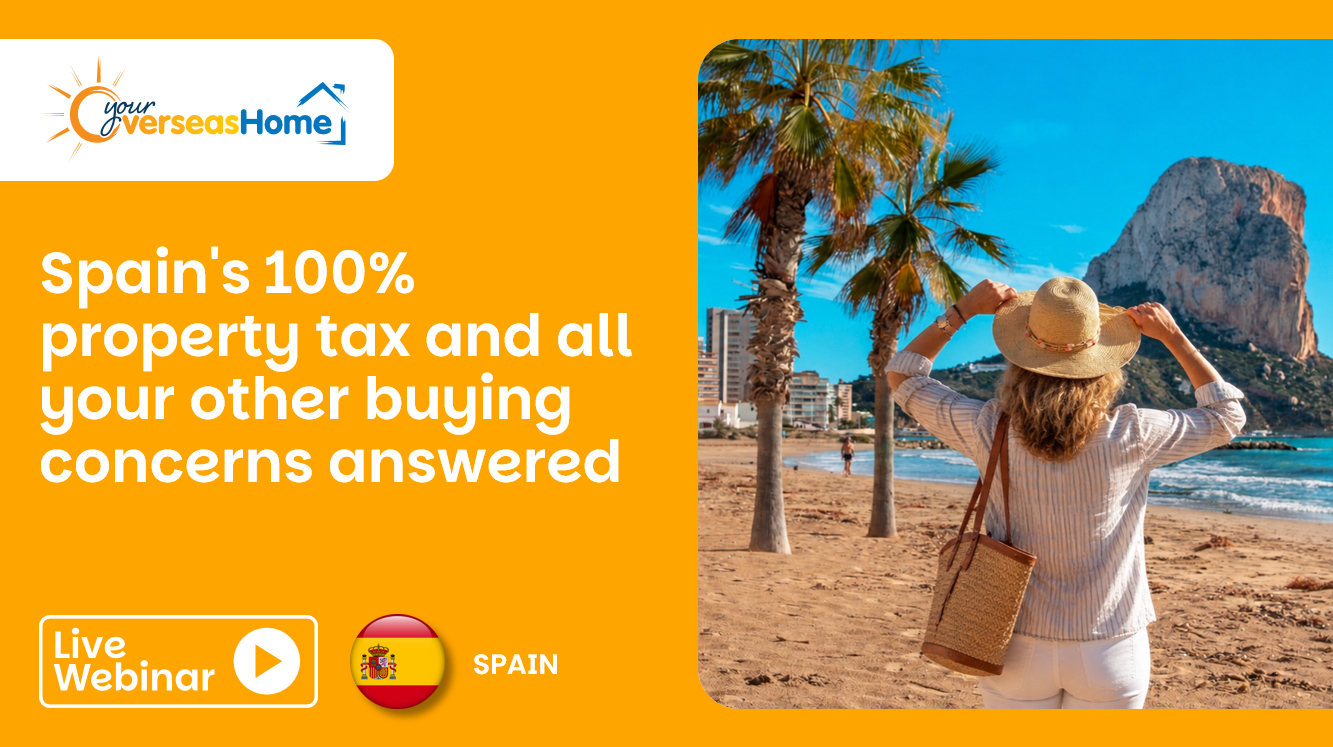 Spain’s proposed 100% property tax and all your other buying concerns answered