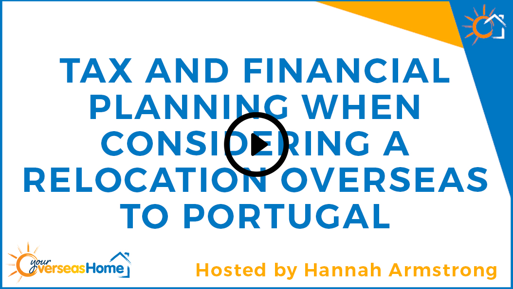 Tax and Financial Planning When Considering A Relocation Overseas To Portugal