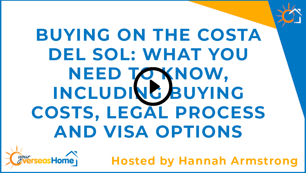 Buying on the Costa Del Sol: What you need to know, including buying costs, legal process and visa options