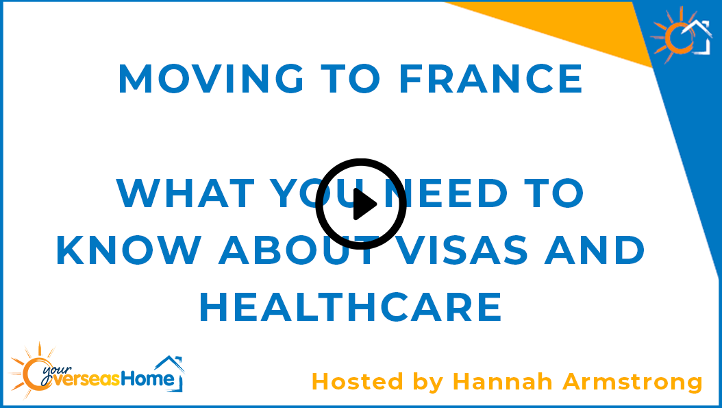 Moving to France – What you need to know about VISAs and healthcare