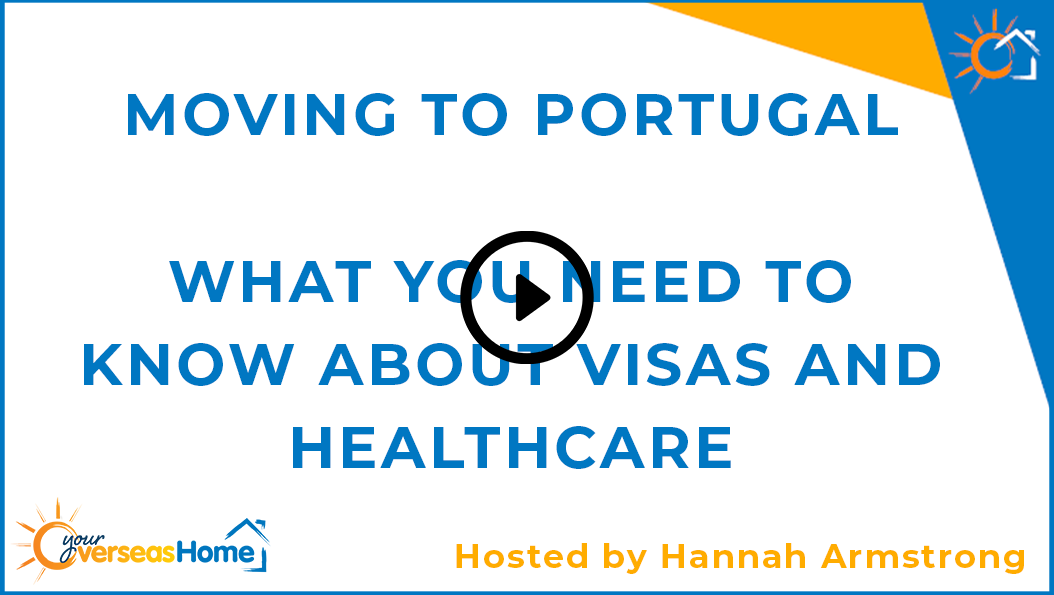 Moving to Portugal – What you need to know about VISAs and healthcare