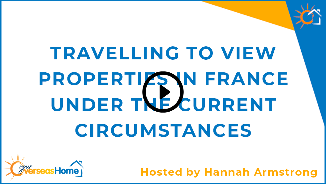 Travelling to view properties in France under the current circumstances