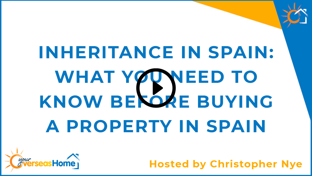 Inheritance in Spain: What you need to know before buying a property in Spain